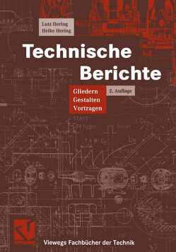 Technische Berichte von Hering,  Heike, Hering,  Lutz, Heyne,  Klaus-Geert