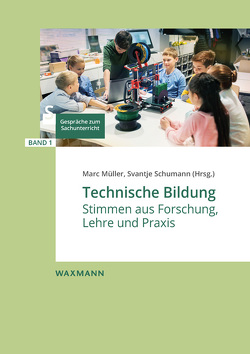 Technische Bildung von Bauer,  Dorothee, Burkart,  Lea-Martina, Gilbert,  Anne-Françoise, Güdel,  Karin, Hägni,  Ernest, Jahnke,  Elisabeth, Jarausch,  Katrin, Knoll,  Susanne, Mader,  Gerwin, Mikutta,  Andreas, Möschler,  Lorenz, Müller,  Marc, Schumann,  Svantje, Seidler,  Maximilian, Steinmann,  Annett, Wiesmüller,  Christian