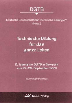 Technische Bildung für das ganze Leben von Bienhaus,  Wolf, Hein,  Christian