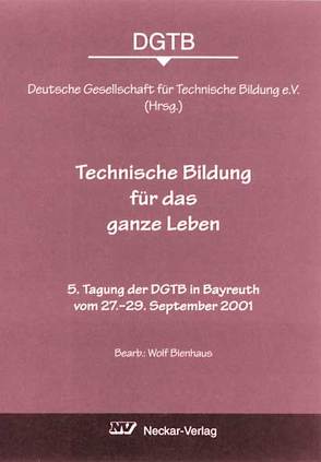 Technische Bildung für das ganze Leben von Bienhaus,  Wolf, Hein,  Christian