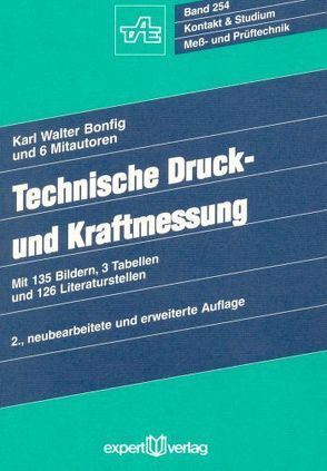 Technische Druck- und Kraftmessung von Bonfig,  Karl W.