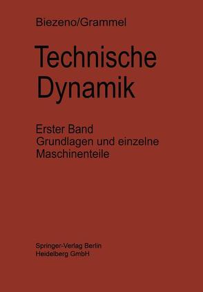 Technische Dynamik von Biezeno,  Cornelis B., Grammel,  Richard