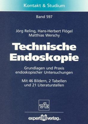 Technische Endoskopie von Flögel,  Hans H., Reling,  Jörg, Werschy,  Matthias