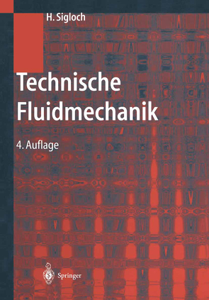 Technische Fluidmechanik von Sigloch,  Herbert