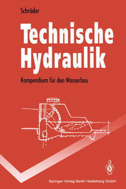 Technische Hydraulik von Schröder,  Ralph C.M.