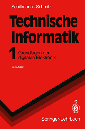 Technische Informatik 1 von Schiffmann,  Wolfram, Schmitz,  Robert