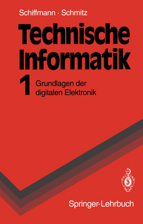 Technische Informatik von Schiffmann,  Wolfram, Schmitz,  Robert