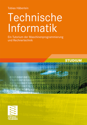 Technische Informatik von Häberlein,  Tobias