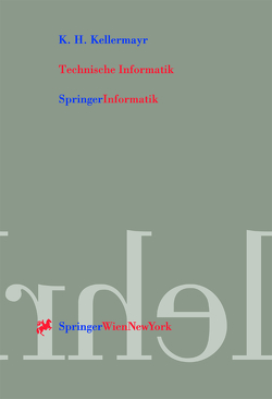 Technische Informatik von Kellermayr,  K.H.