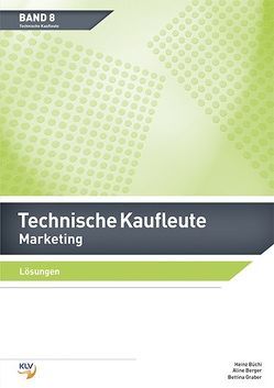 Technische Kaufleute Marketing von Berger,  Aline, Büchi,  Heinz, Graber,  Bettina