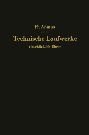 Technische Laufwerke einschließlich Uhren von Aßmus,  F.