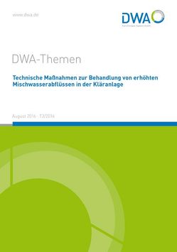 Technische Maßnahmen zur Behandlung von erhöhten Mischwasserabflüssen in der Kläranlage