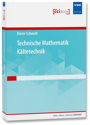 Technische Mathematik Kältetechnik von Schmidt,  Dieter