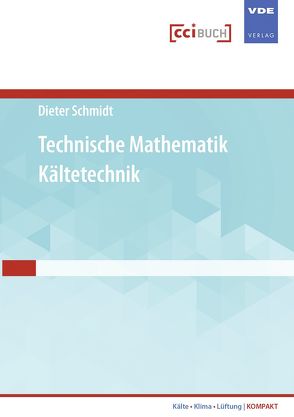 Technische Mathematik Kältetechnik von Schmidt,  Dieter