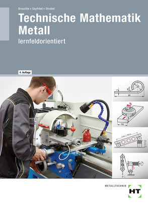 Technische Mathematik Metall von Brauchle,  Hermann, Seyfried,  Frank, Strobel,  Markus