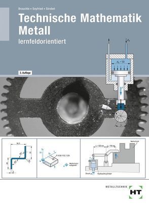 Technische Mathematik Metall von Brauchle,  Hermann, Seyfried,  Frank, Strobel,  Markus