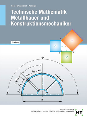 Technische Mathematik Metallbauer und Konstruktionsmechaniker von Moos,  Josef, Wagenleiter,  Hans Werner, Wollinger,  Peter