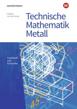 Technische Mathematik Metall von Höllger,  Jutta, von der Heide,  Volker