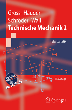 Technische Mechanik 2 von Gross,  Dietmar, Hauger,  Werner, Schröder ,  Jörg, Wall,  Wolfgang A.