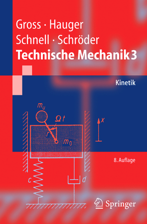 Technische Mechanik 3 von Gross,  Dietmar, Hauger,  Werner, Schnell,  Walter, Schröder ,  Jörg