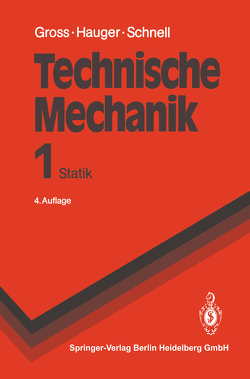 Technische Mechanik von Gross,  Dietmar, Hauger,  Werner, Schnell,  W., Schröder ,  Jörg