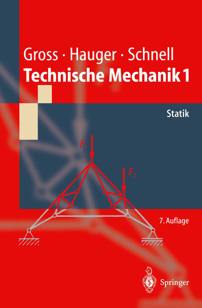 Technische Mechanik von Gross,  Dietmar, Hauger,  Werner, Schnell,  W., Schröder ,  Jörg