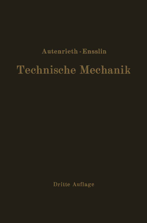 Technische Mechanik von Autenrieth,  E., Ensslin,  Max