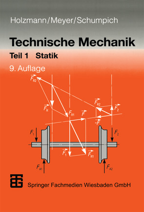 Technische Mechanik von Dreyer,  Hans-Joachim, Holzmann,  Günther, Meyer,  Heinz, Schumpich,  Georg