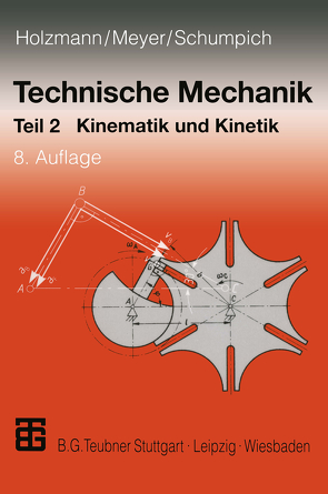 Technische Mechanik von Dreyer,  Hans-Joachim, Holzmann,  Günther, Meyer,  Heinz, Schumpich,  Georg