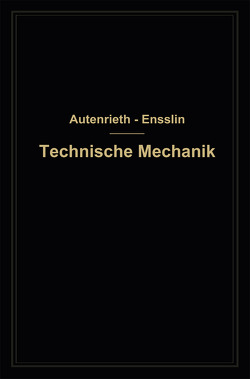 Technische Mechanik von Ensslin,  Max, von Autenrieth,  Edmund