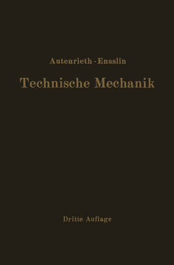 Technische Mechanik von Autenrieth,  E., Ensslin,  Max