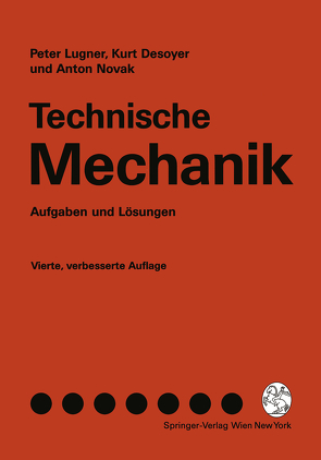 Technische Mechanik von Desoyer,  Kurt, Lugner,  Peter, NOVAK,  Anton