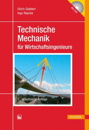 Technische Mechanik für Wirtschaftsingenieure von Gabbert,  Ulrich, Raecke,  Ingo