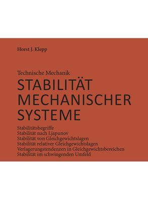 Technische Mechanik, Stabilität mechanischer Systeme von Klepp,  Horst J.