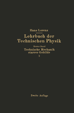 Technische Mechanik starrer Gebilde von Lorenz,  Hans