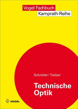 Technische Optik von Schröder,  Gottfried, Treiber,  Hanskarl