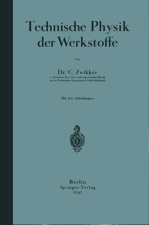 Technische Physik der Werkstoffe von Zwikker,  C.