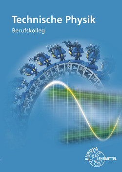 Technische Physik von Drössler,  Patrick, Schuster,  Katharina, Vogel,  Harald, Weidenhammer,  Petra