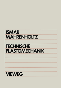 Technische Plastomechanik von Ismar,  Heinz, Mahrenholtz,  Oskar