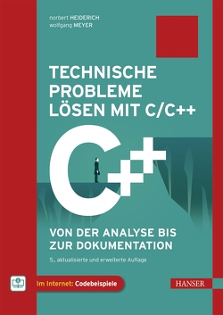 Technische Probleme lösen mit C/C++ von Heiderich,  Norbert, Meyer,  Wolfgang