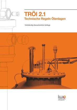 Technische Regeln Ölanlagen 2.1 von Adrian,  Willig