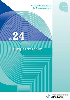 Technische Richtlinien des Glaserhandwerks / Technische Richtlinie des Glaserhandwerks Nr. 24