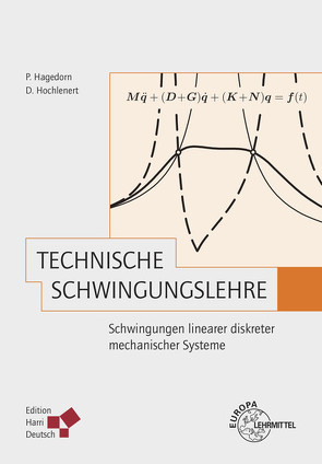 Technische Schwingungslehre von Hagedorn,  Peter, Hochlenert,  Daniel