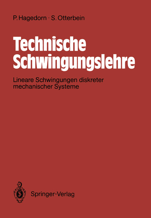 Technische Schwingungslehre von Hagedorn,  Peter, Otterbein,  Stefan