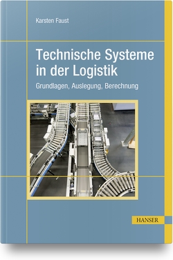 Technische Systeme in der Logistik von Faust,  Karsten