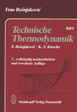 Technische Thermodynamik von Bosnjakovic,  F., Knoche,  K.F.