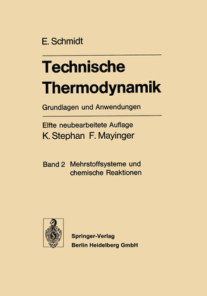 Technische Thermodynamik. Grundlagen und Anwendungen von Mayinger,  F., Schmidt,  Ernst, Stephan,  K.