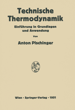 Technische Thermodynamik von Pischinger,  Anton