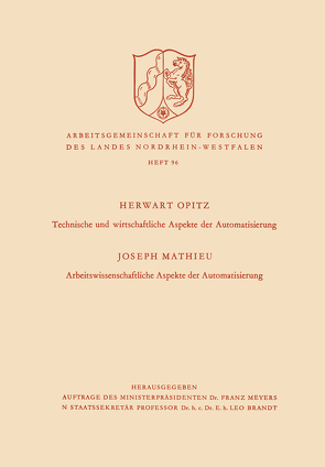 Technische und wirtschaftliche Aspekte der Automatisierung. Arbeitswissenschaftliche Aspekte der Automatisierung von Opitz,  Herwart