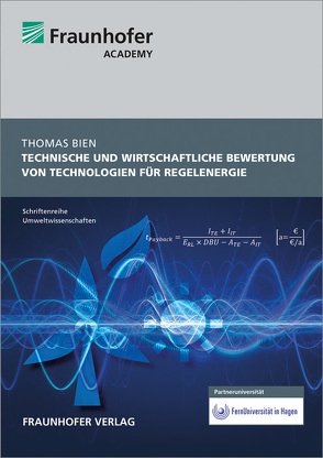 Technische und wirtschaftliche Bewertung von Technologien für Regelenergie. von Bien,  Thomas